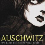 2002-Pascal Croci-Auschwitz- Une Bande Dessinée d' Emmanuel Proust