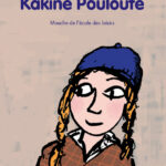 2005-Nathalie Brisac- Kakine Pouloute ( roman pour les CM2 )