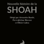 2021- Alexandre Bande, Pierre-Jérôme Biscarat et Olivier Lalieu- Nouvelle histoire de la Shoah