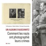 2023- Tal Bruttmann · Stefan Hördler · Christoph Kreutzmüller- Un album d'Auschwitz Comment les nazis ont photographié leurs crimes